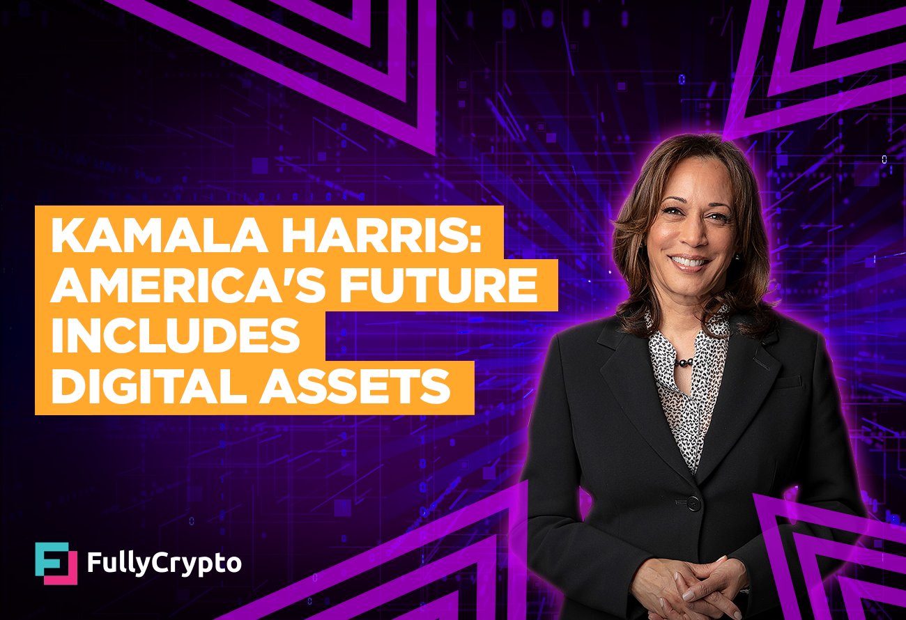 Kamala Harris: America’s Future Includes Digital Assets